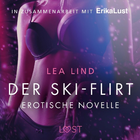 Der Ski-Flirt: Erotische Novelle (Ungekürzt) - Lea Lind