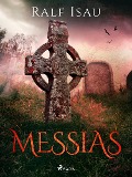 Cover-Bild zum Titel 'Messias' von 'Ralf Isau'