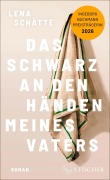 Cover-Bild zum Titel 'Das Schwarz an den Händen meines Vaters' von 'Lena Schätte'
