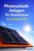 Cover-Bild zum Titel 'Photovoltaik-Anlagen für Hausbesitzer - Komplettguide 2026' von 'Engenie'