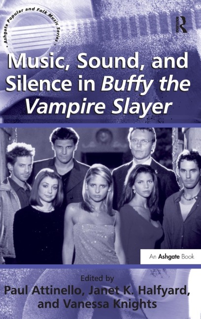 Music, Sound, and Silence in Buffy the Vampire Slayer - 