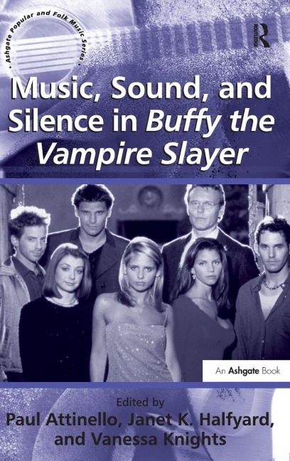 Music, Sound, and Silence in Buffy the Vampire Slayer - 