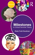 Cover-Bild zum Titel 'Milestones in Critical Feminist Theory' von 'Robin Truth Goodman'