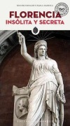 Cover-Bild zum Titel 'Florencia Insólita Y Secreta' von 'Niccolò Rinaldi, Paola Maresca'