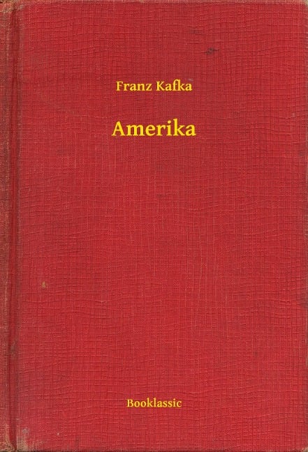 Amerika - Franz Kafka