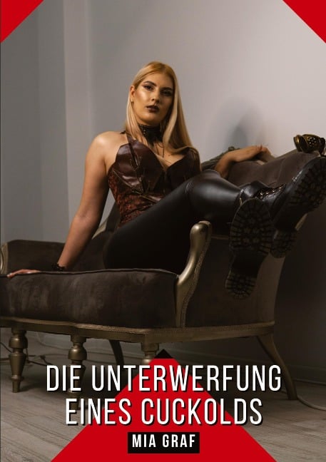 Die Unterwerfung eines Cuckolds - Mia Graf