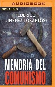 Memoria del Comunismo (Narración En Castellano): de Lenin a Podemos - Federico Jim Losantos