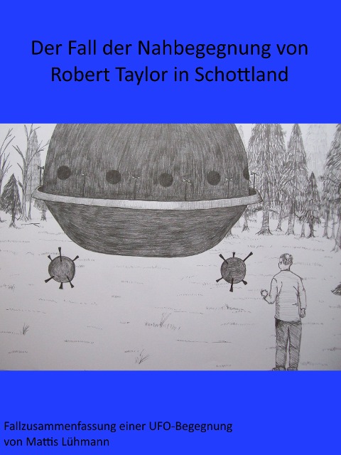 Der Fall der Nahbegegnung von Robert Taylor in Schottland - Mattis Lühmann