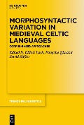 Morphosyntactic Variation in Medieval Celtic Languages - 