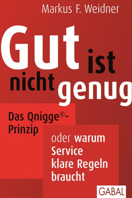 Gut ist nicht genug - Markus F. Weidner