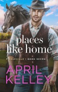 Cover-Bild zum Titel 'Places Like Home (Pickleville, #7)' von 'April Kelley'