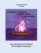 Cover-Bild zum Titel 'Energetische Reinigung  ->  Transformation  ->   Manifestation' von 'Margret Peise-Ditze, Willi Pein'