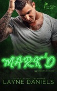 Cover-Bild zum Titel 'Mark'd (Vice & Vow Ink, #4)' von 'Layne Daniels'