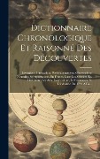Cover-Bild zum Titel 'Dictionnaire Chronologique Et Raisonné Des Découvertes: Inventions, Innovations, Perfectionnemens, Observations Nouvelles Et Importations, En France,' von 'Anonymous'