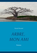 Cover-Bild zum Titel 'ARBRE, MON AMI' von 'Nicole Durand'