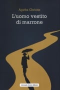 Cover-Bild zum Titel 'L' uomo vestito di marrone' von 'Agatha Christie'
