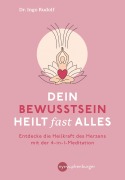 Cover-Bild zum Titel 'Dein Bewusstsein heilt fast alles' von 'Ingo Rudolf'