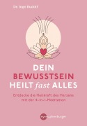 Cover-Bild zum Titel 'Dein Bewusstsein heilt fast alles' von 'Ingo Rudolf'