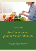 Cover-Bild zum Titel 'Recettes et menus pour la femme allaitante' von 'Cédric Menard'