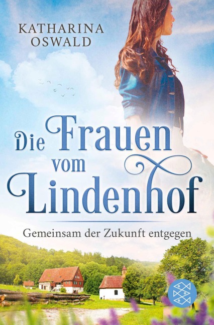 Die Frauen vom Lindenhof - Gemeinsam der Zukunft entgegen - Katharina Oswald