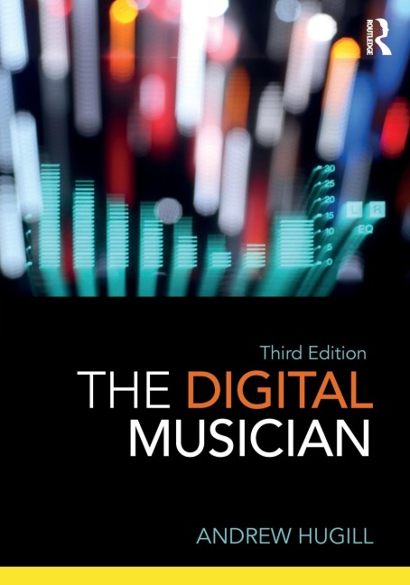 The Digital Musician - Andrew Hugill