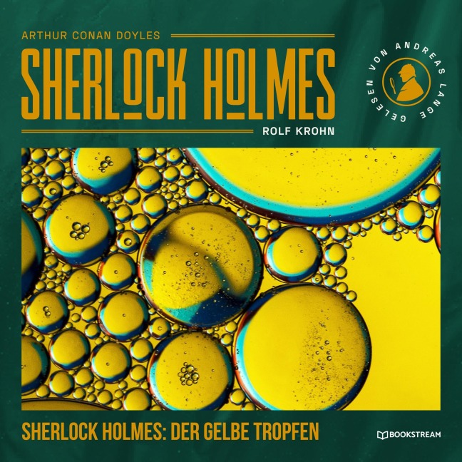 Sherlock Holmes: Der gelbe Tropfen - Arthur Conan Doyle, Rolf Krohn