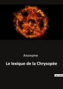 Cover-Bild zum Titel 'Le lexique de la Chrysopée' von 'Anonyme'