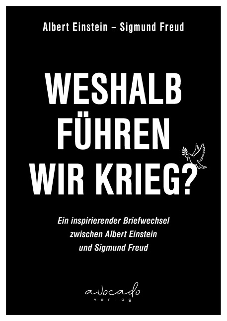 Weshalb führen wir Krieg? - Albert Einstein, Sigmund Freud