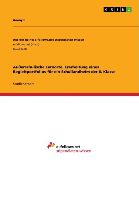 Außerschulische Lernorte. Erarbeitung eines Begleitportfolios für ein Schullandheim der 8. Klasse - 