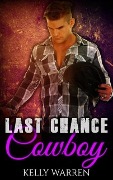 Cover-Bild zum Titel 'Last Chance Cowboy' von 'Kelly Warren'