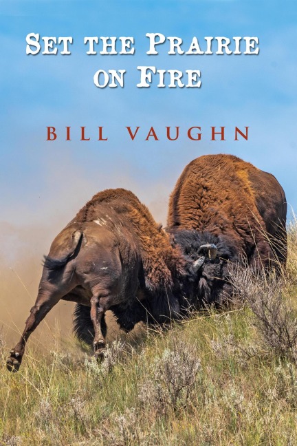Set the Prairie on Fire - Bill Vaughn