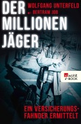 Cover-Bild zum Titel 'Der Millionenjäger' von 'Wolfgang Unterfeld'