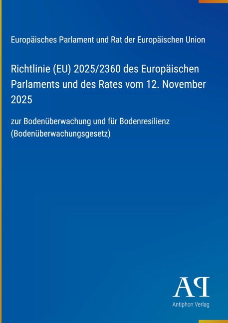 Richtlinie (EU) 2025/2360 des Europäischen Parlaments und des Rates vom 12. November 2025 - Europäisches Parlament und Rat der Europäischen Union