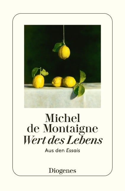 Wert des Lebens - Michel De Montaigne