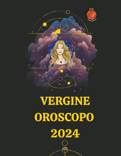 Vergine Oroscopo 2024 - Rubi Astrólogas