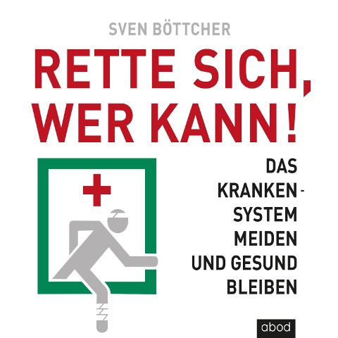 Rette sich, wer kann - Sven Böttcher