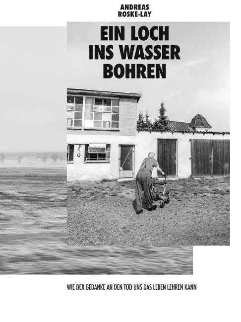 Ein Loch ins Wasser bohren - Andreas Roske-Lay