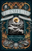 Cover-Bild zum Titel 'The Salt Bind' von 'Rebecca Ferrier'