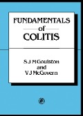 Cover-Bild zum Titel 'Fundamentals of Colitis' von 'S. J. M. Goulston, V. J. McGovern'