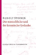 Der menschliche und der kosmische Gedanke - Rudolf Steiner