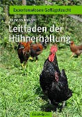 Cover-Bild zum Titel 'Leitfaden der Hühnerhaltung' von 'Heinrich Kreuser'