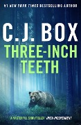 Three-Inch Teeth - C. J. Box
