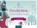 24 Geschichten von fabelhaften Frauen - 