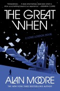 Cover-Bild zum Titel 'The Great When' von 'Alan Moore'