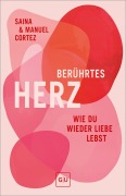 Cover-Bild zum Titel 'Berührtes Herz' von 'Manuel Cortez, Saina Cortez'