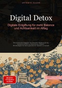 Cover-Bild zum Titel 'Digital Detox: Digitale Entgiftung für mehr Balance und Achtsamkeit im Alltag' von 'Artemis Saage - Deutschland'