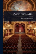 Cover-Bild zum Titel 'Zycie Dramatu...' von 'Jan August Kisielewski'