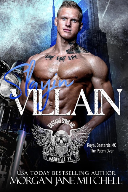 Slayin Villain (Royal Bastards MC: Nashville, TN, #11) - Morgan Jane Mitchell