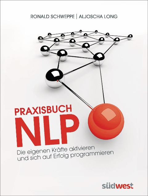 Praxisbuch NLP - Ronald Schweppe, Aljoscha Long