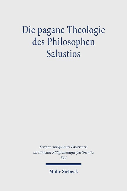 Die pagane Theologie des Philosophen Salustios - 